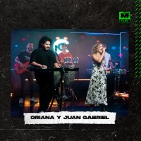 ORIANA y JUAN GABRIEL 